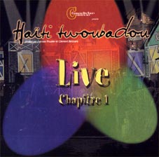 Haiti Twoubadou - Live, Chapitre 1