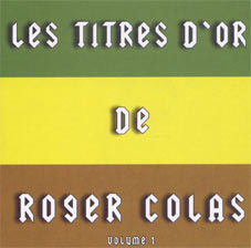Les Titres d'Or de Roger Colas - Vol 1