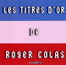 Les Titres d'Or de Roger Colas - Vol 2