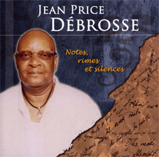Jean Price Débrosse: Notes, rimes et silence